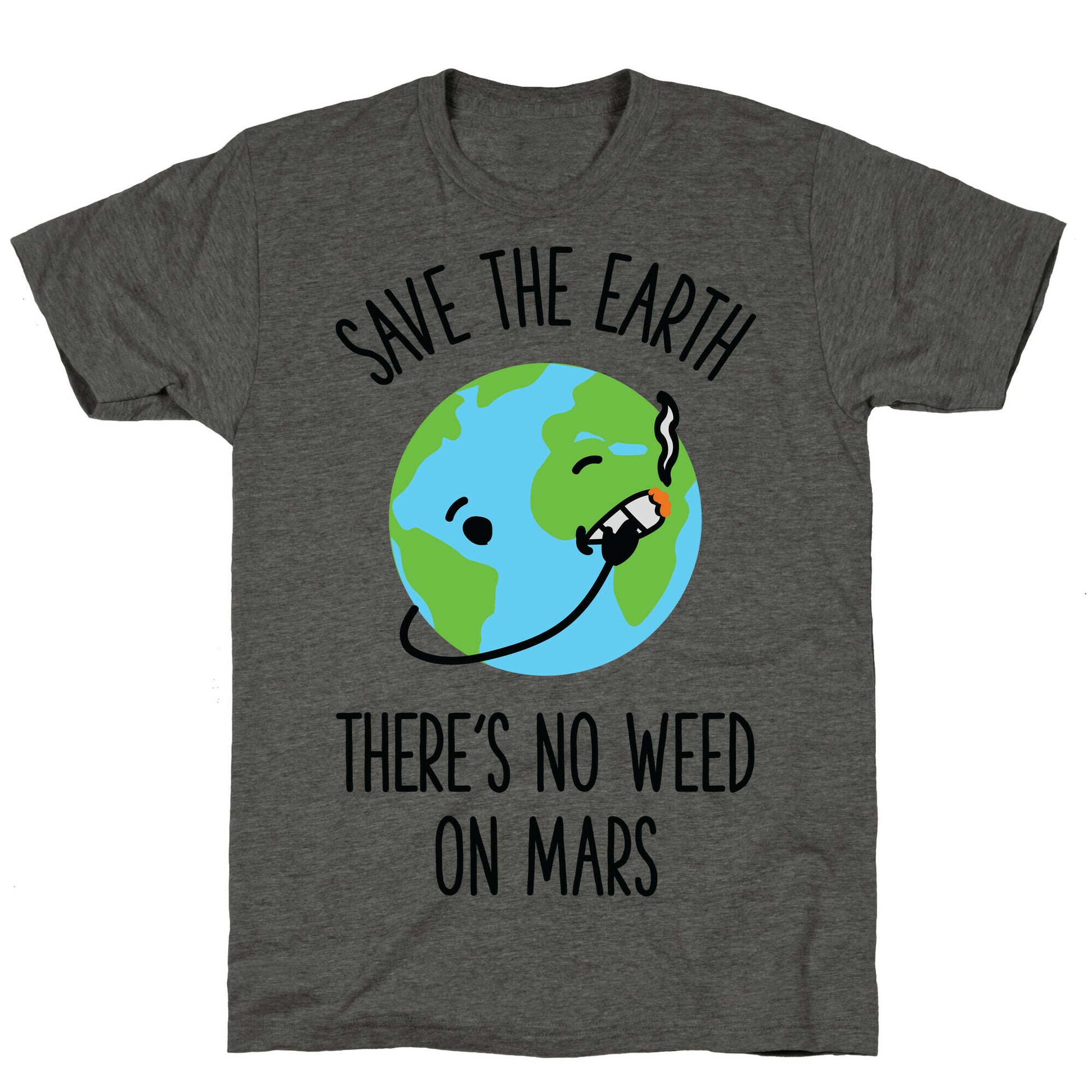No Weed On Mars Unisex Triblend Tee