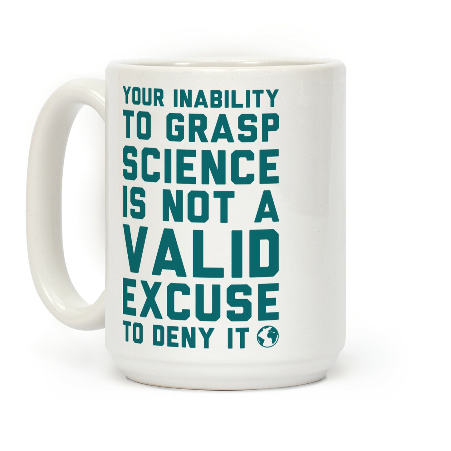 Your Inability To Grasp Science Coffee Mug
