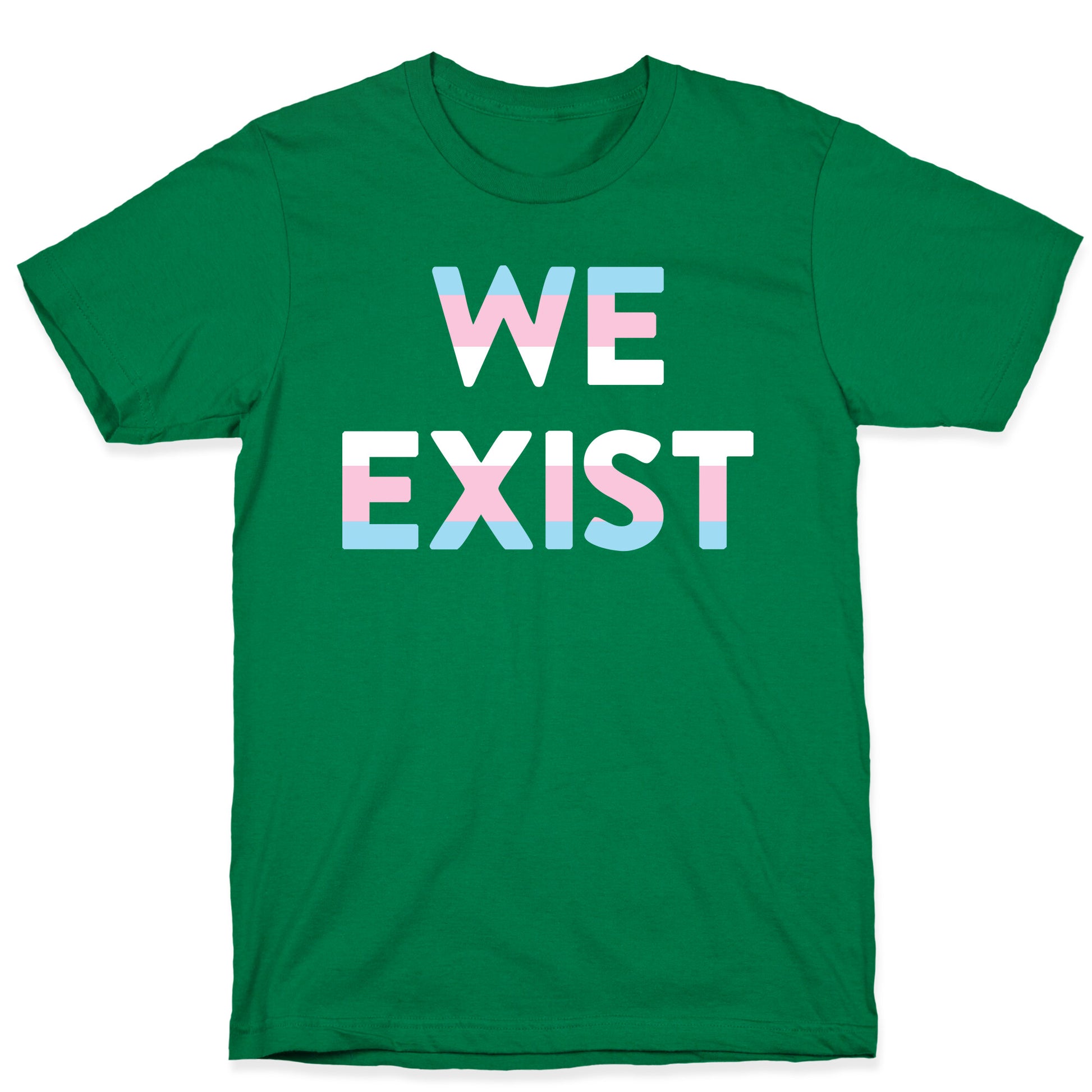 We Exist Transgender T-Shirt