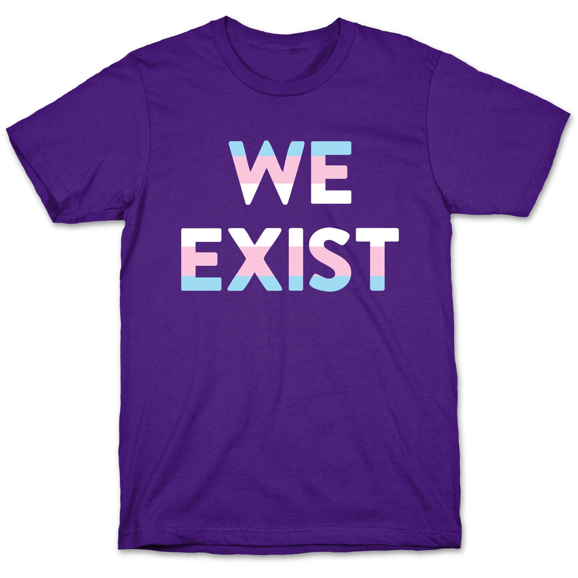 We Exist Transgender T-Shirt