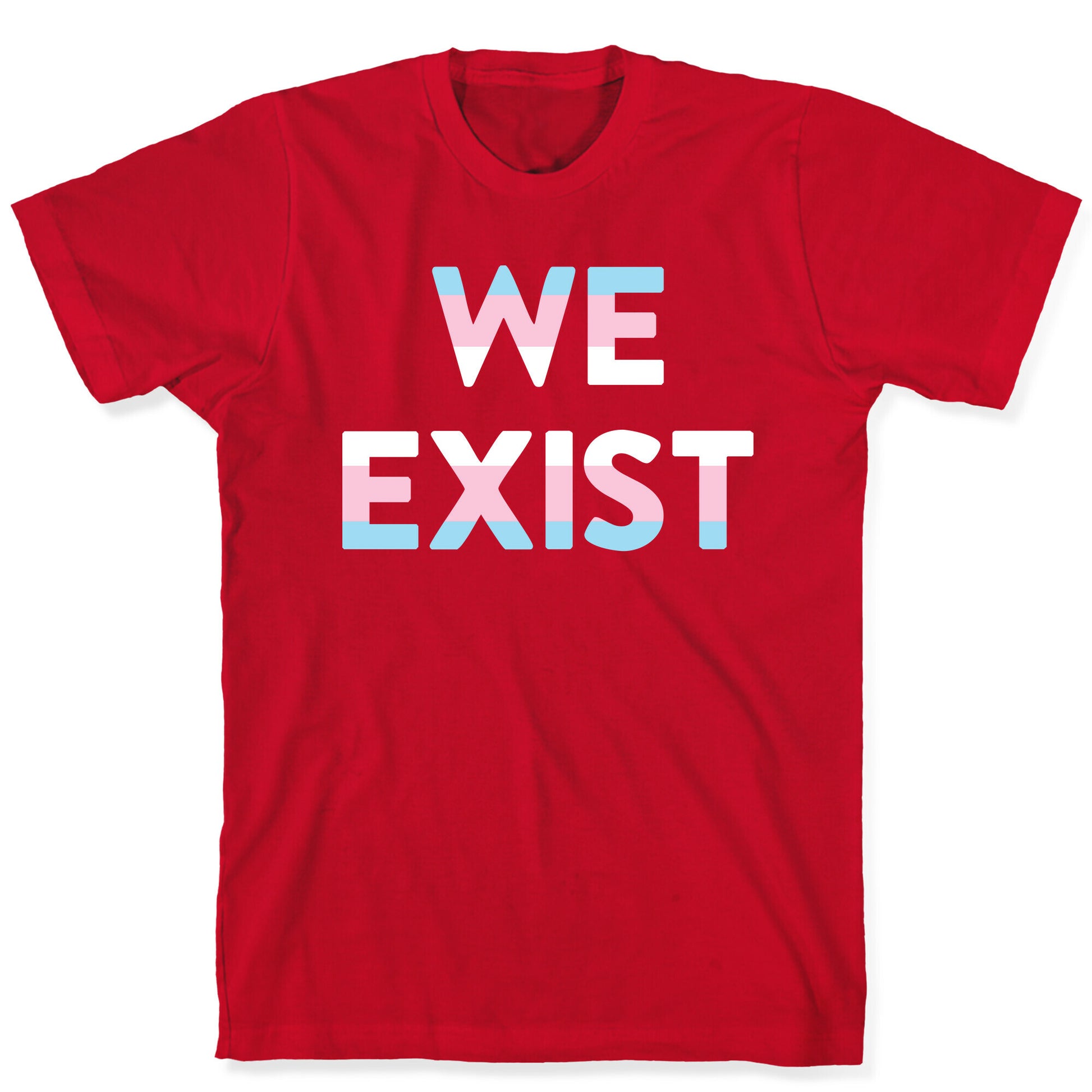 We Exist Transgender T-Shirt