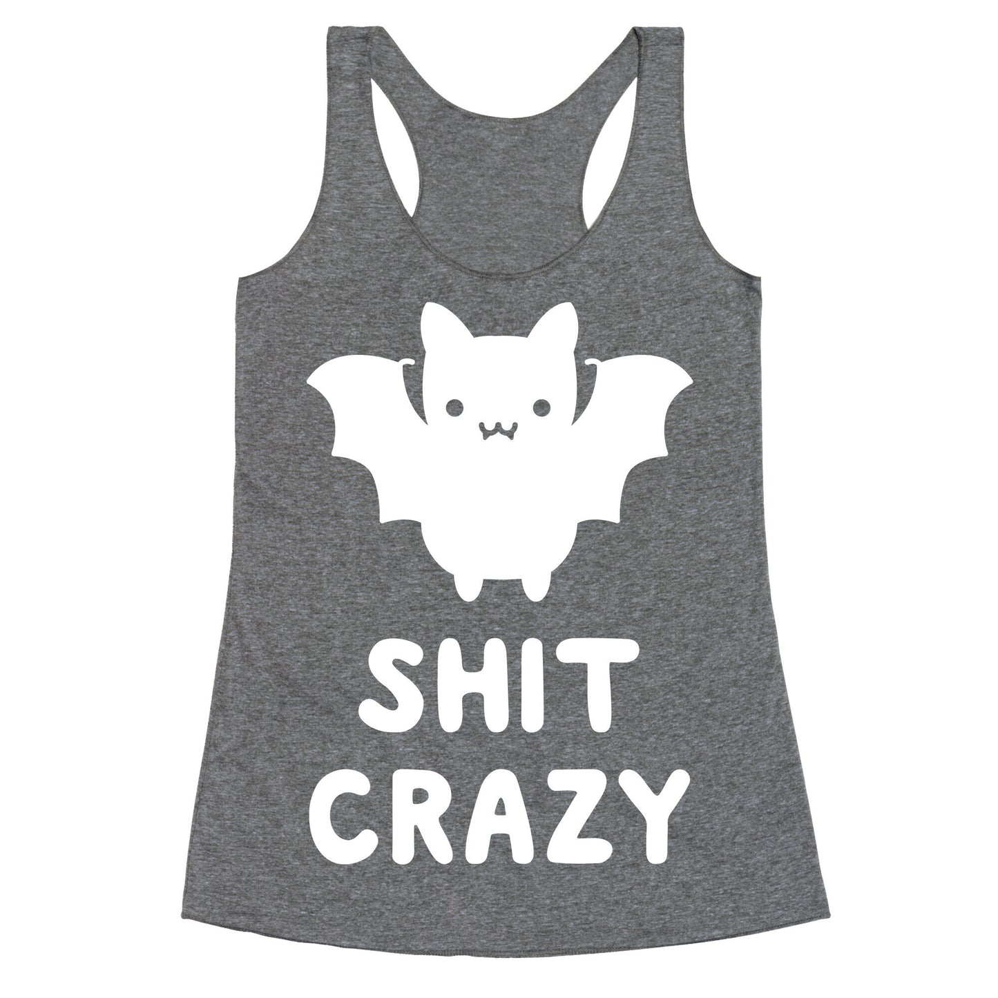 Bat Shit Crazy Racerback Tank