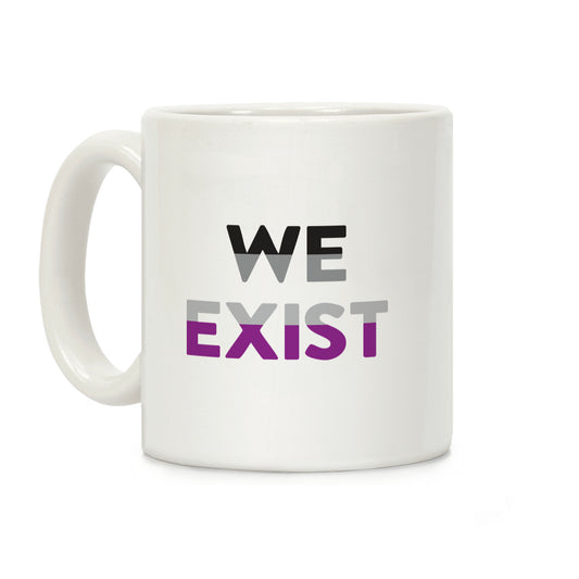 We Exist Asexual Coffee Mug