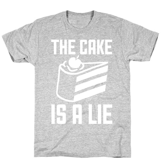 The Cake Is A Lie T-Shirt