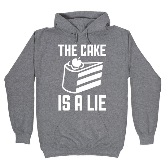The Cake Is A Lie Hoodie