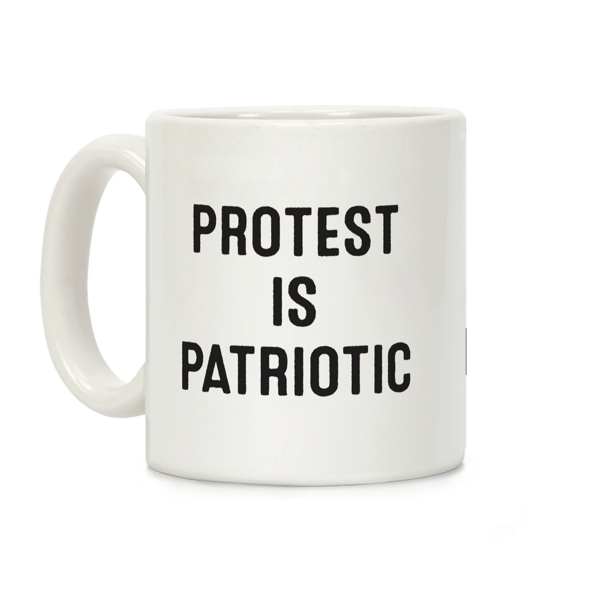 Protest Is Patriotic Coffee Mug