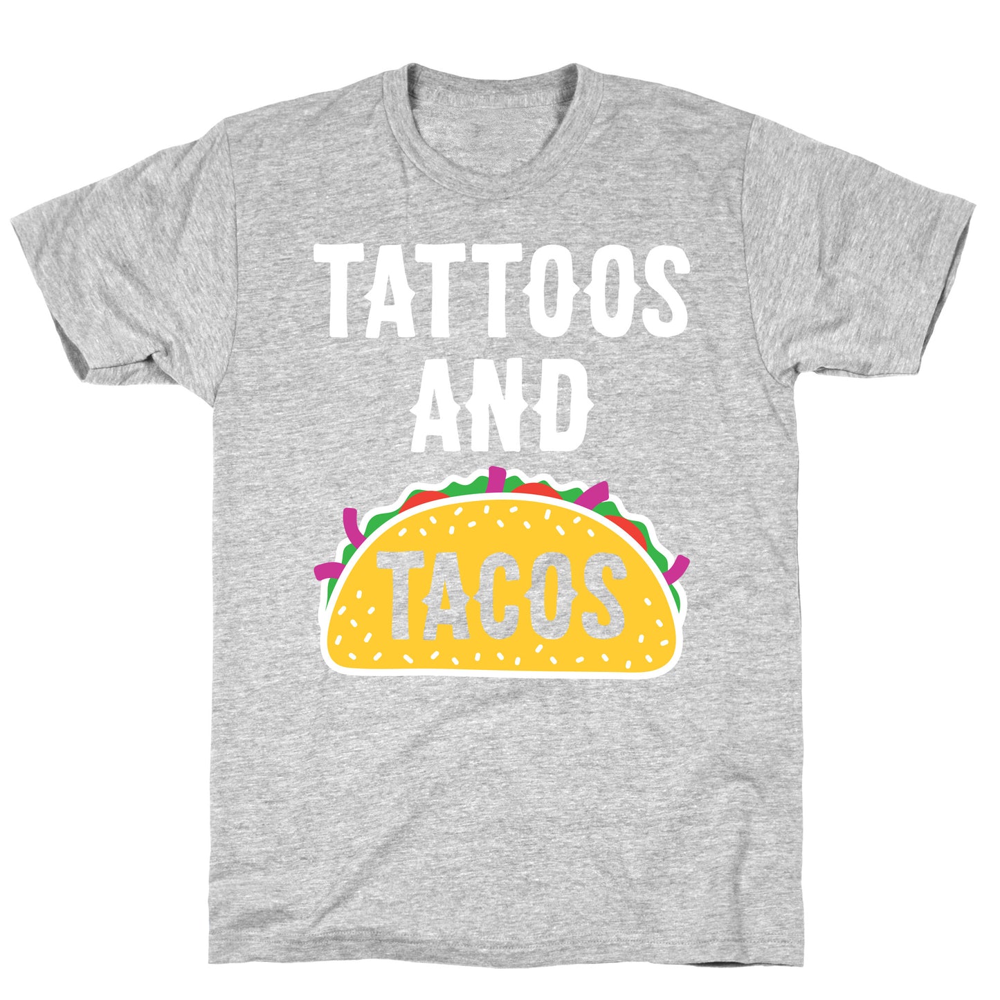 Tattoos And Tacos T-Shirt