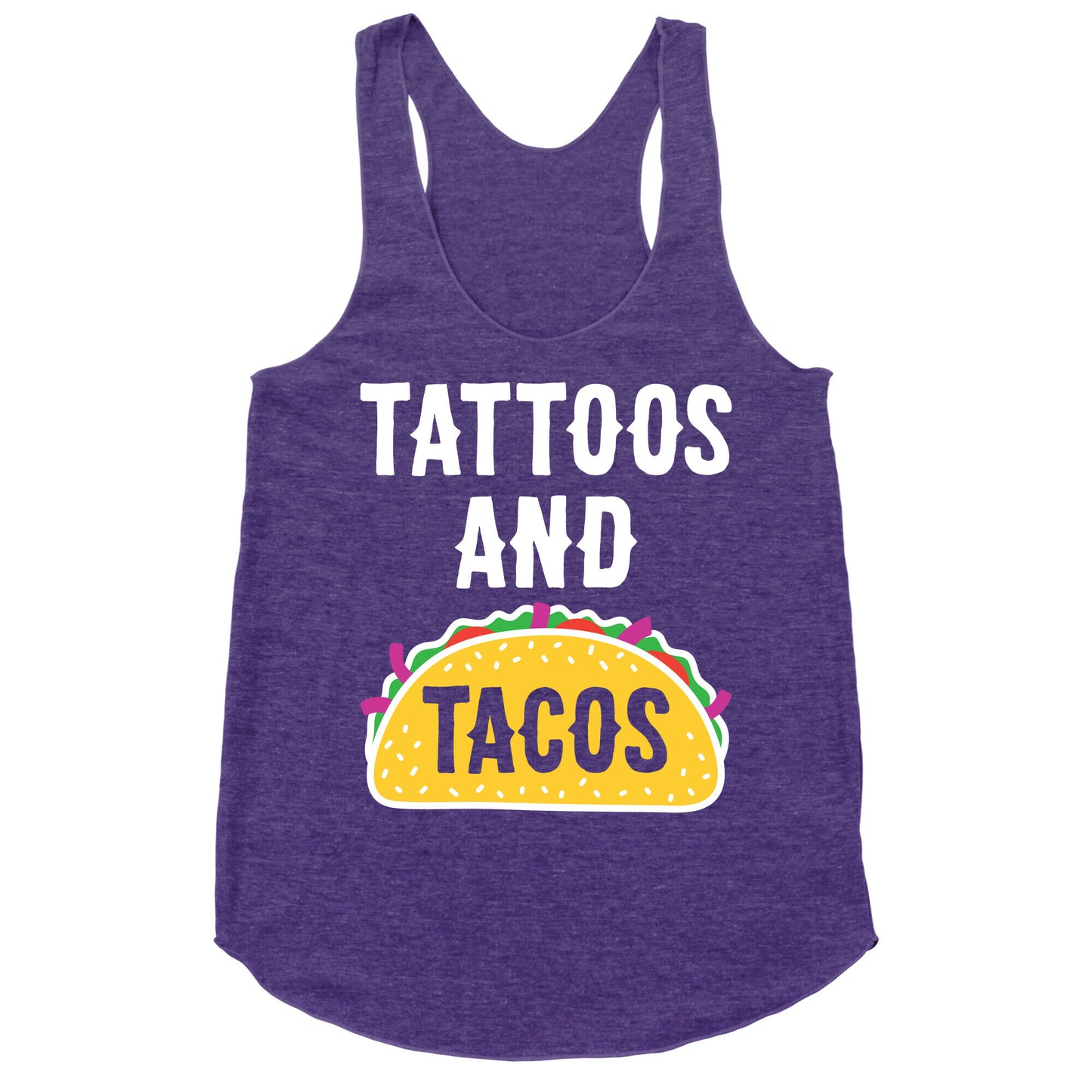 Tattoos And Tacos Racerback Tank
