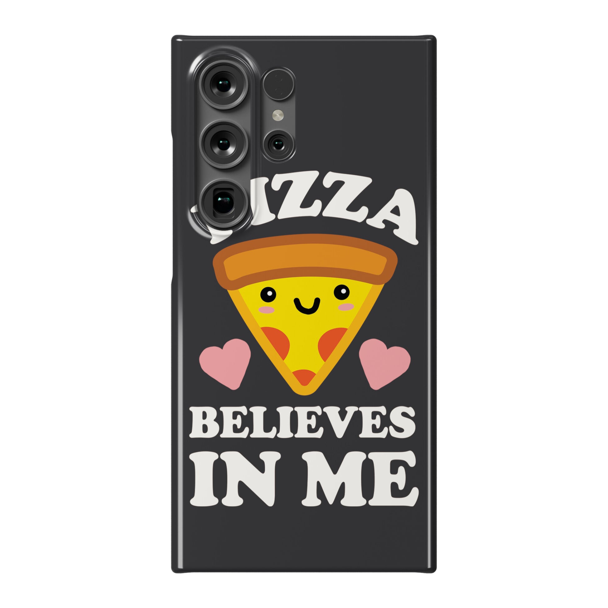 Pizza Believes In Me Phone Case