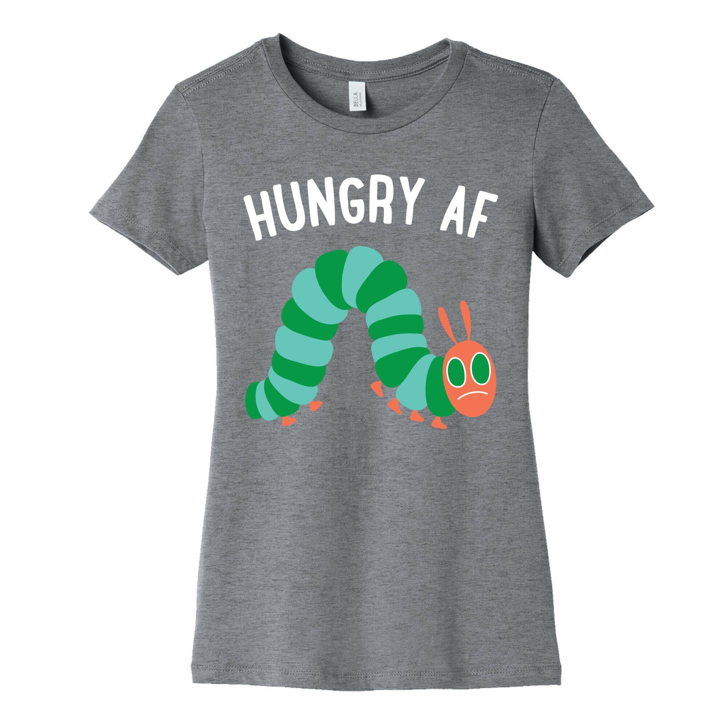 Hungry AF Caterpillar Women's Cotton Tee