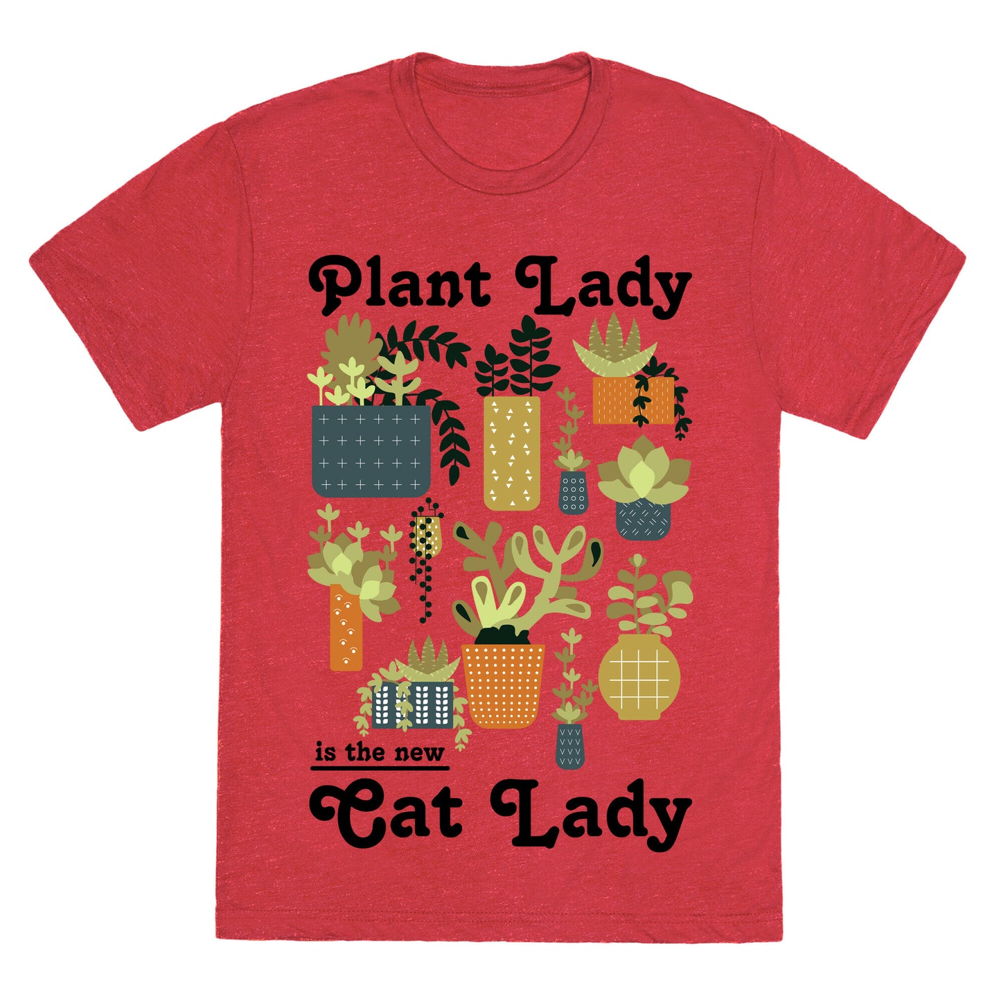 Plant Lady is the new Cat Lady Unisex Triblend Tee