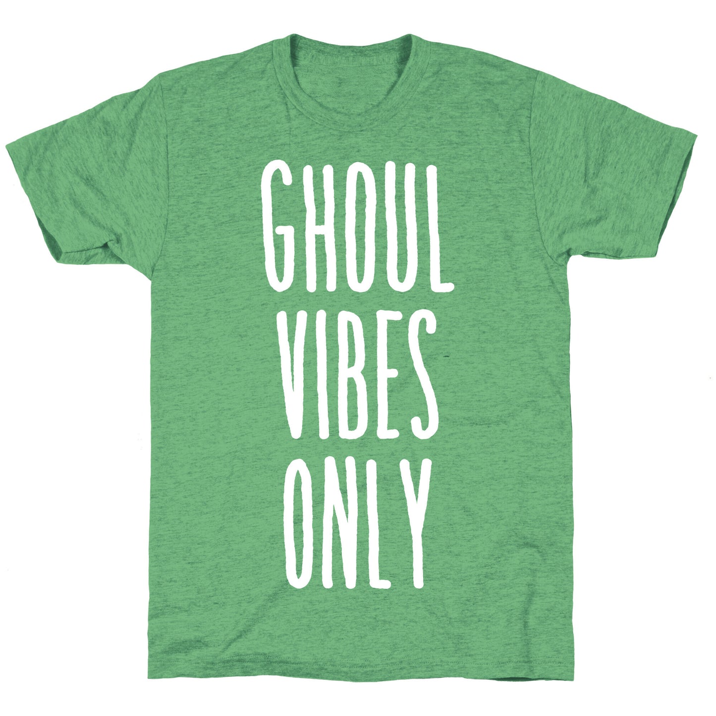 Ghoul Vibes Only Unisex Triblend Tee