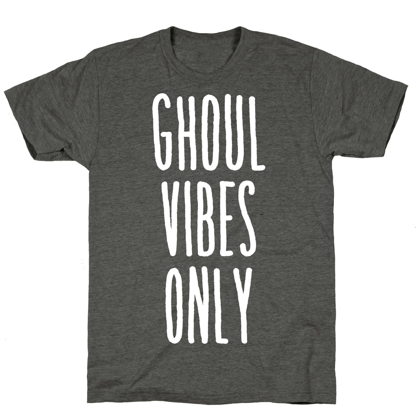 Ghoul Vibes Only Unisex Triblend Tee