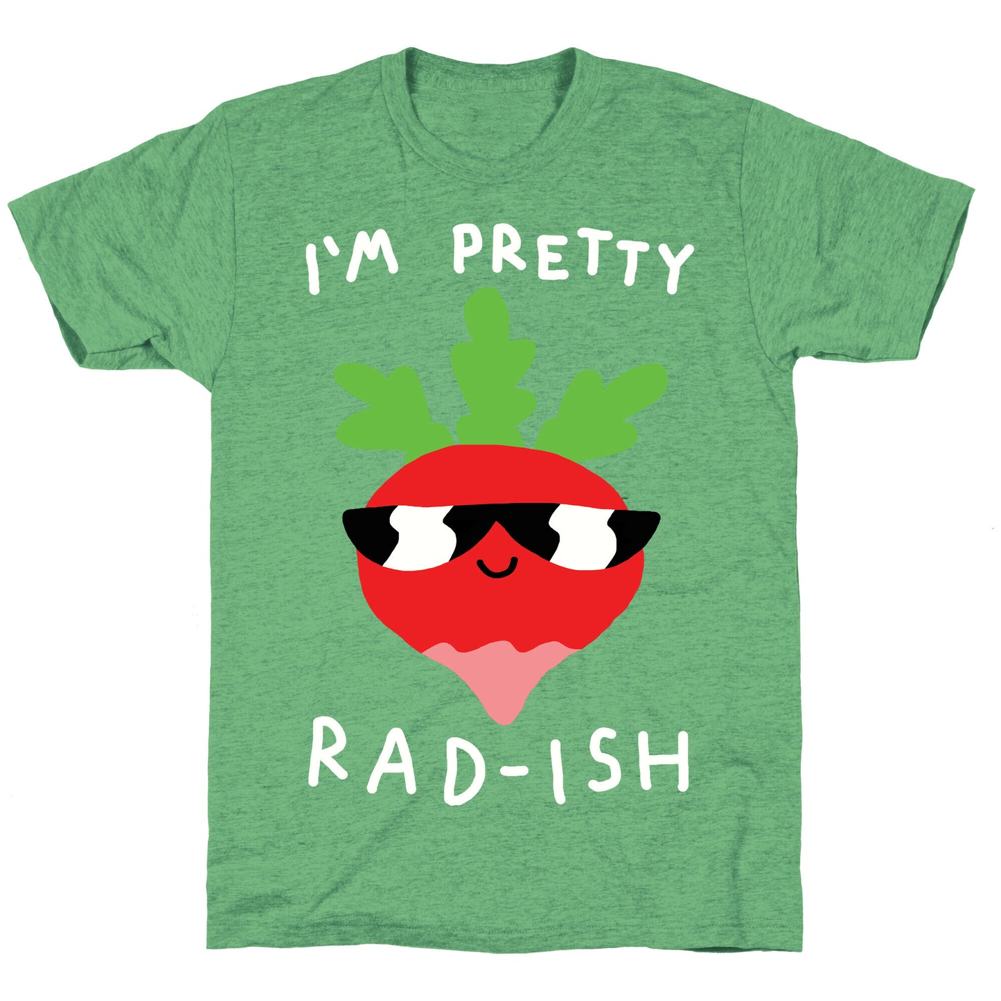 I'm Pretty Rad-ish Unisex Triblend Tee