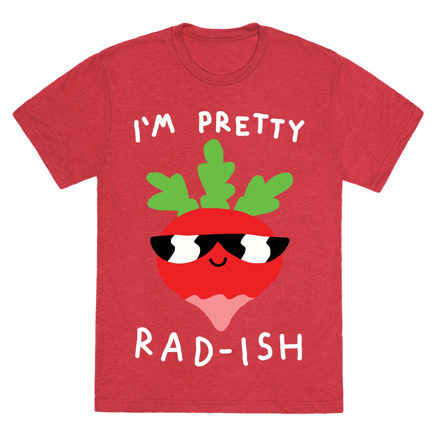 I'm Pretty Rad-ish Unisex Triblend Tee