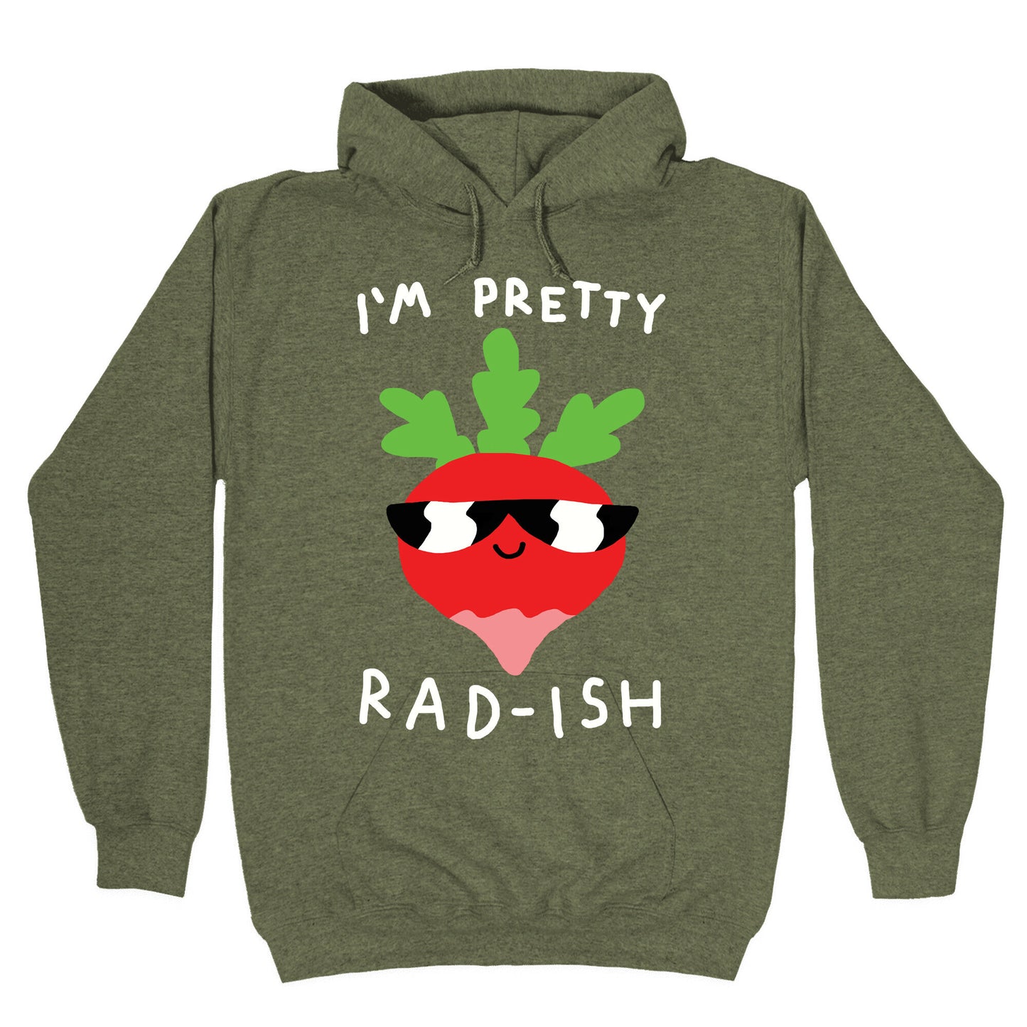 I'm Pretty Rad-ish Hoodie