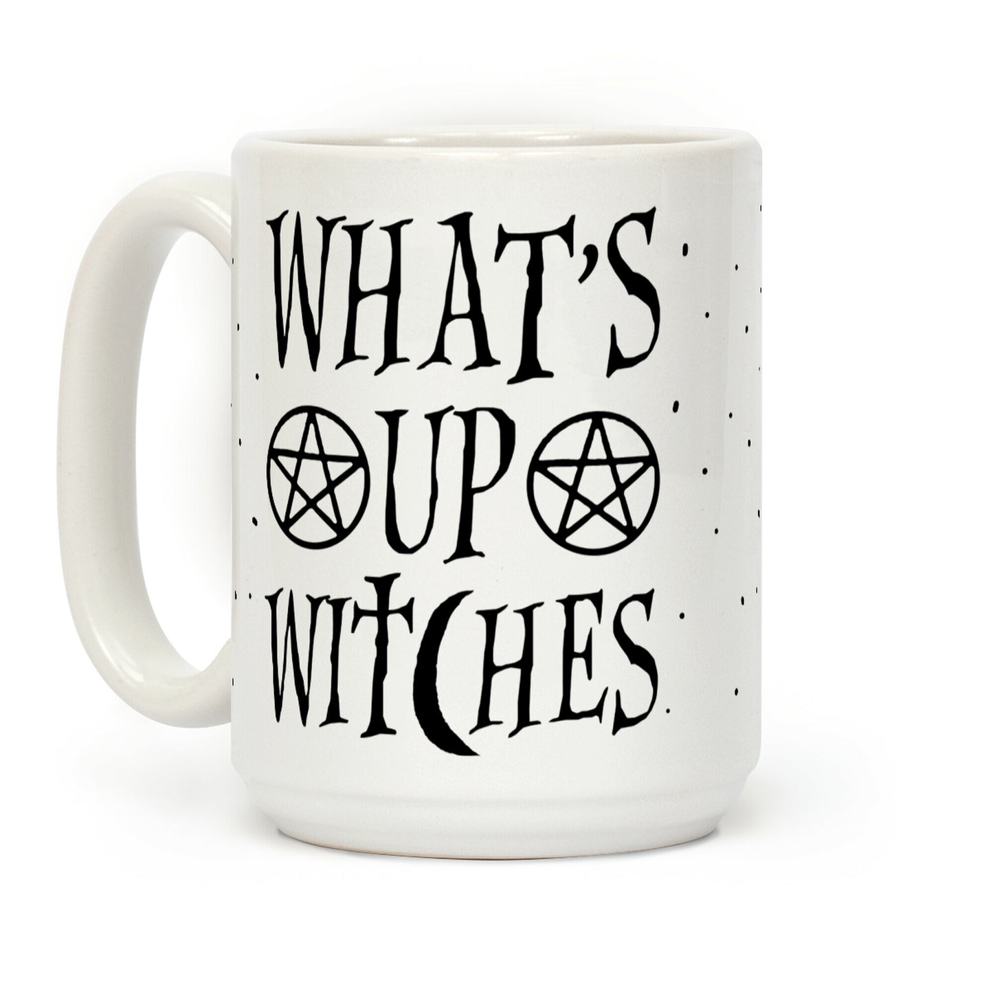 What's Up Witches Coffee Mug