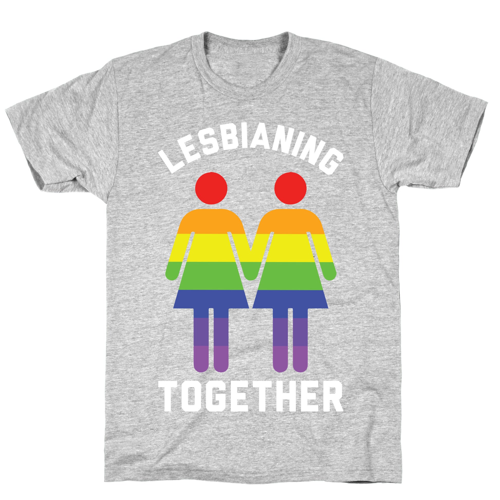 Lesbianing Together T-Shirt