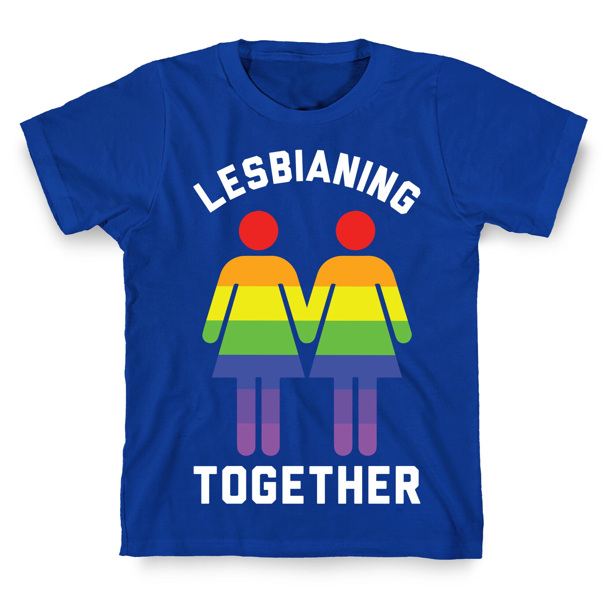 Lesbianing Together T-Shirt