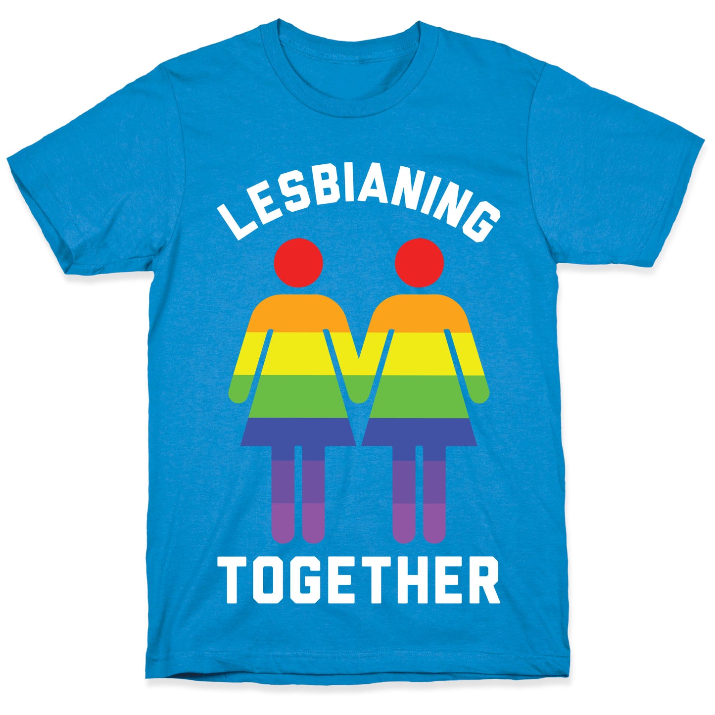 Lesbianing Together T-Shirt