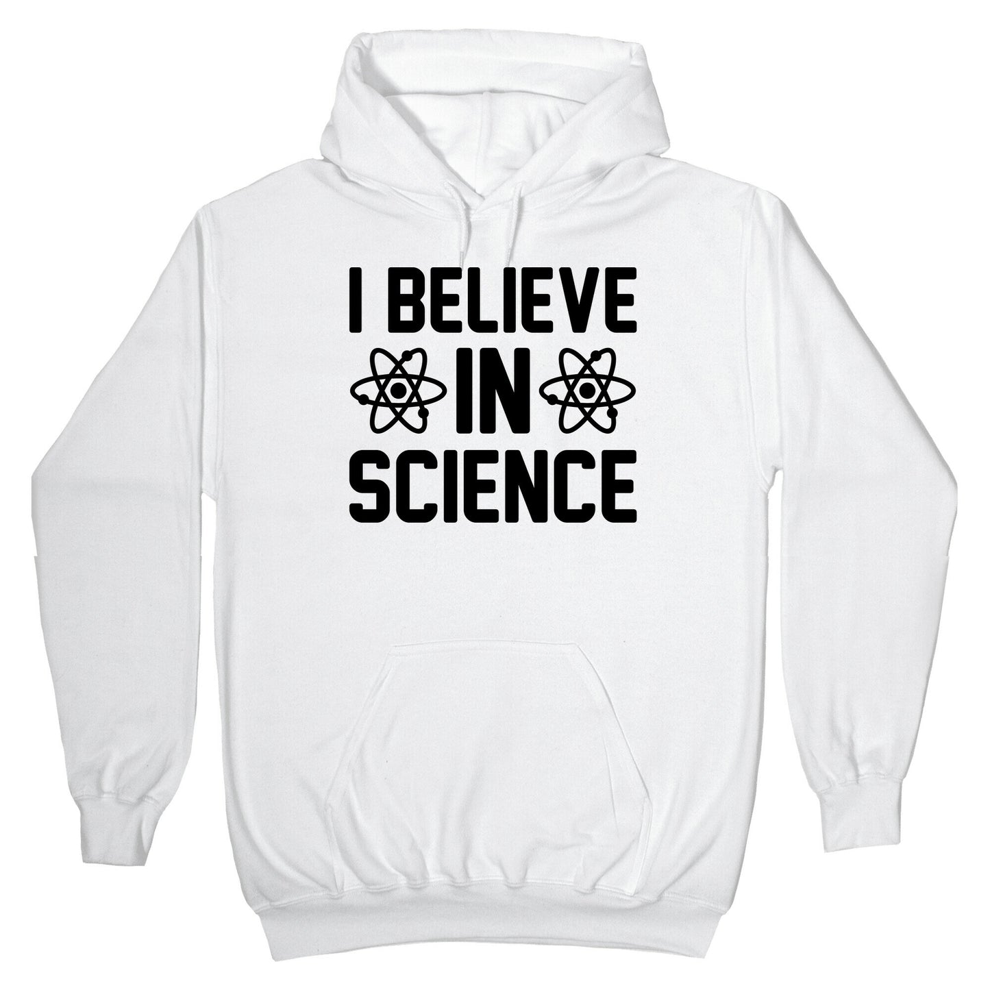 I Believe In Science Hoodie