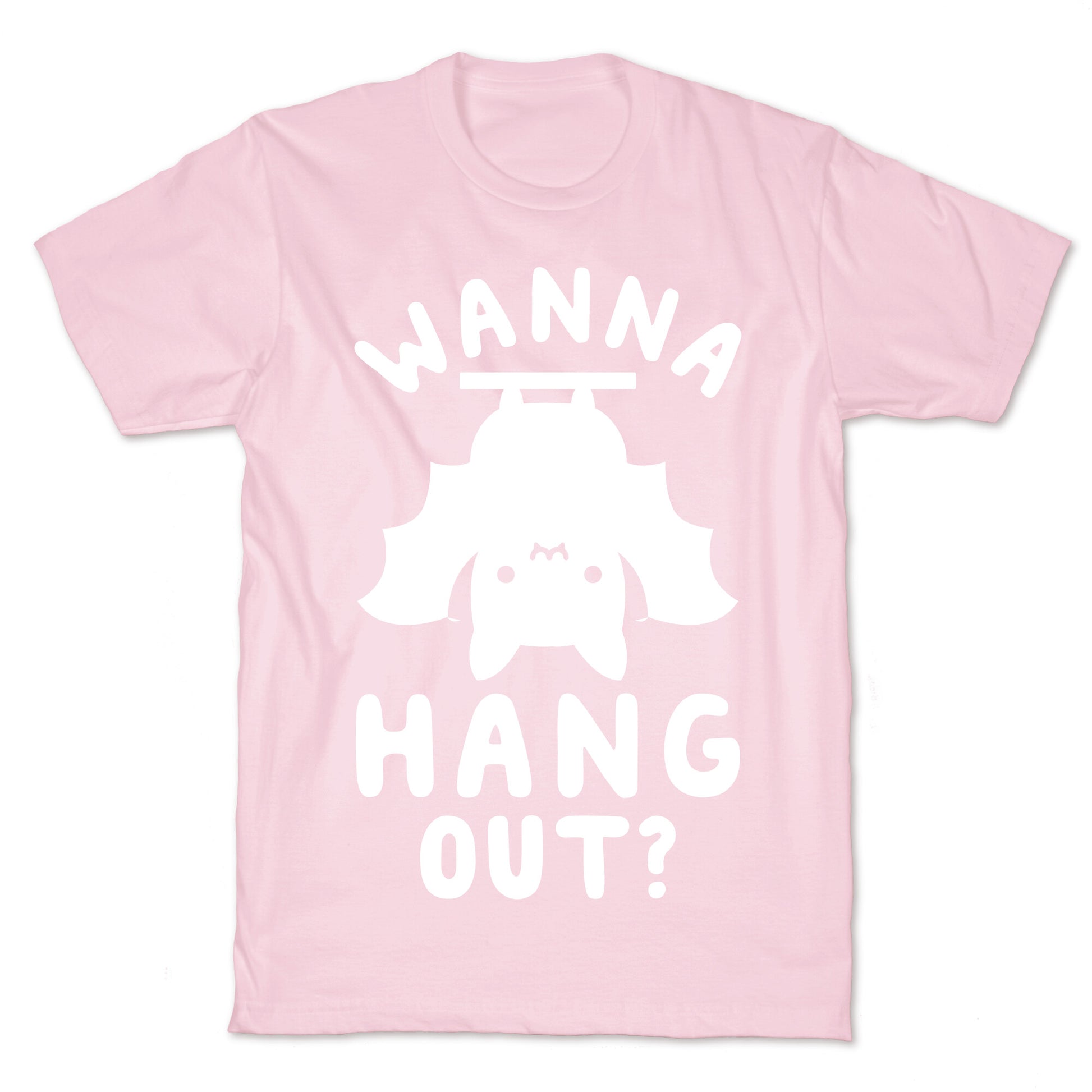 Wanna Hang Out T-Shirt