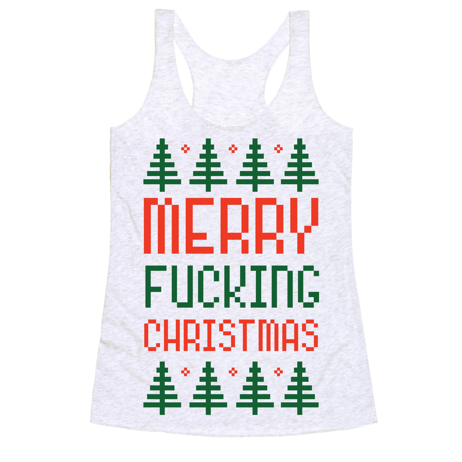 Merry Fucking Christmas Racerback Tank