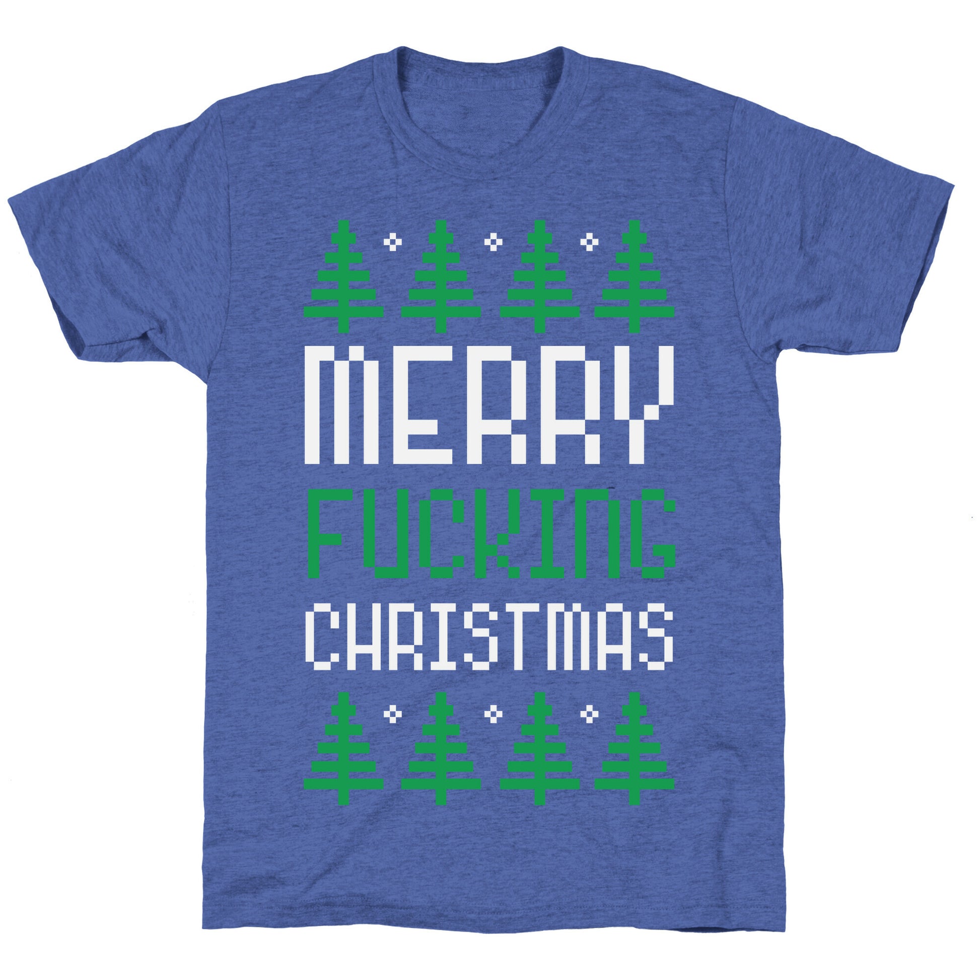 Merry Fucking Christmas Unisex Triblend Tee