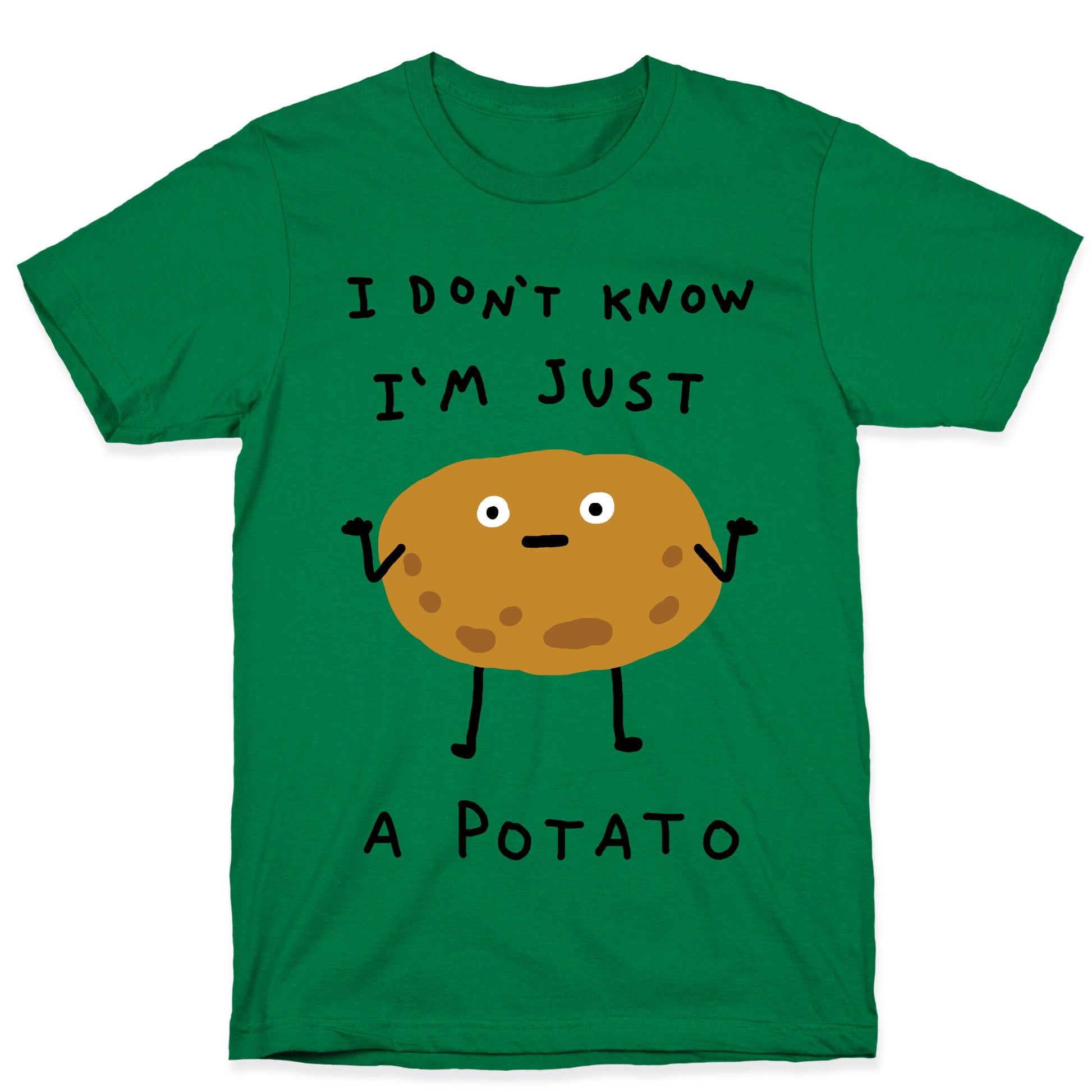 I Don't Know I'm Just A Potato T-Shirt