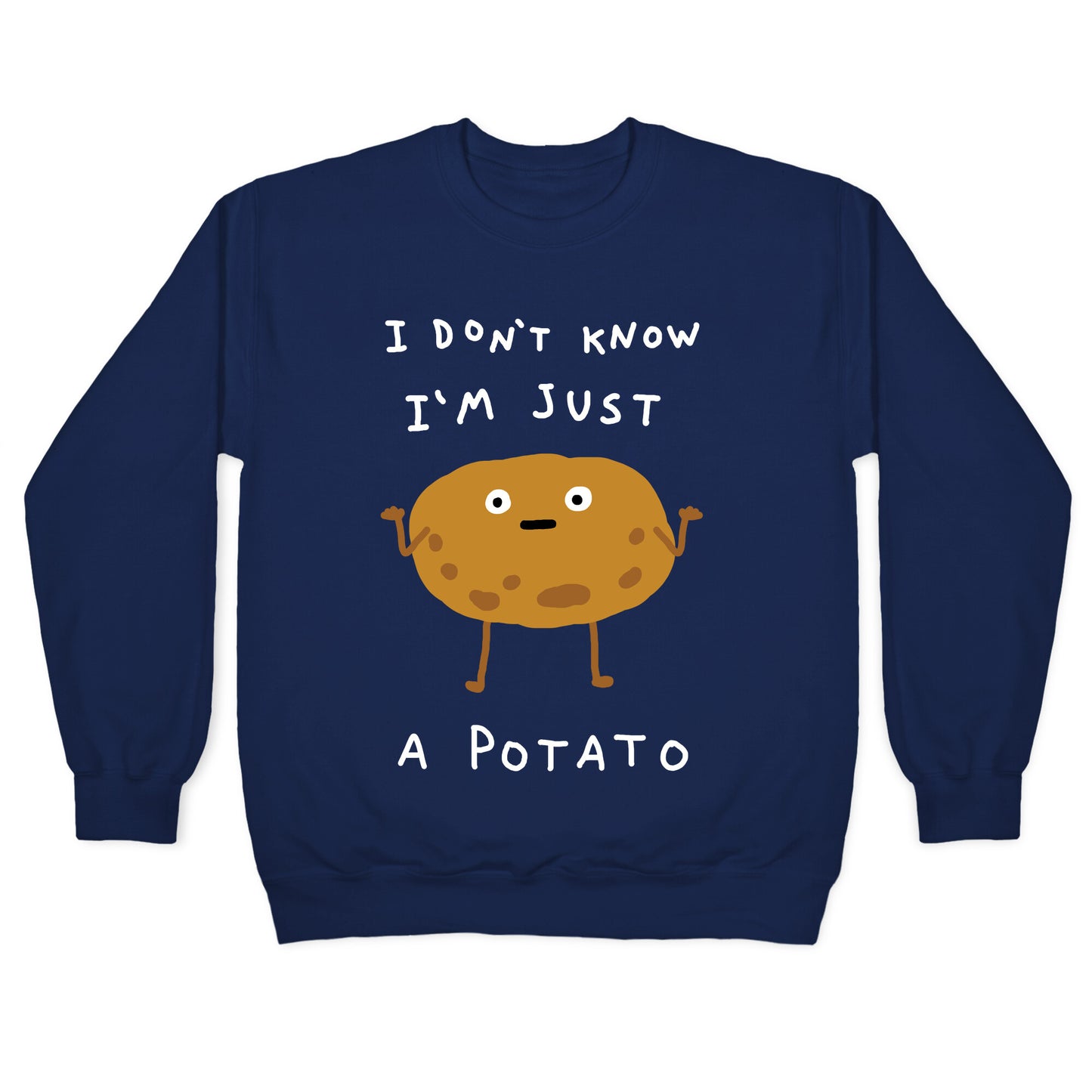I Don't Know I'm Just A Potato Crewneck Sweatshirt