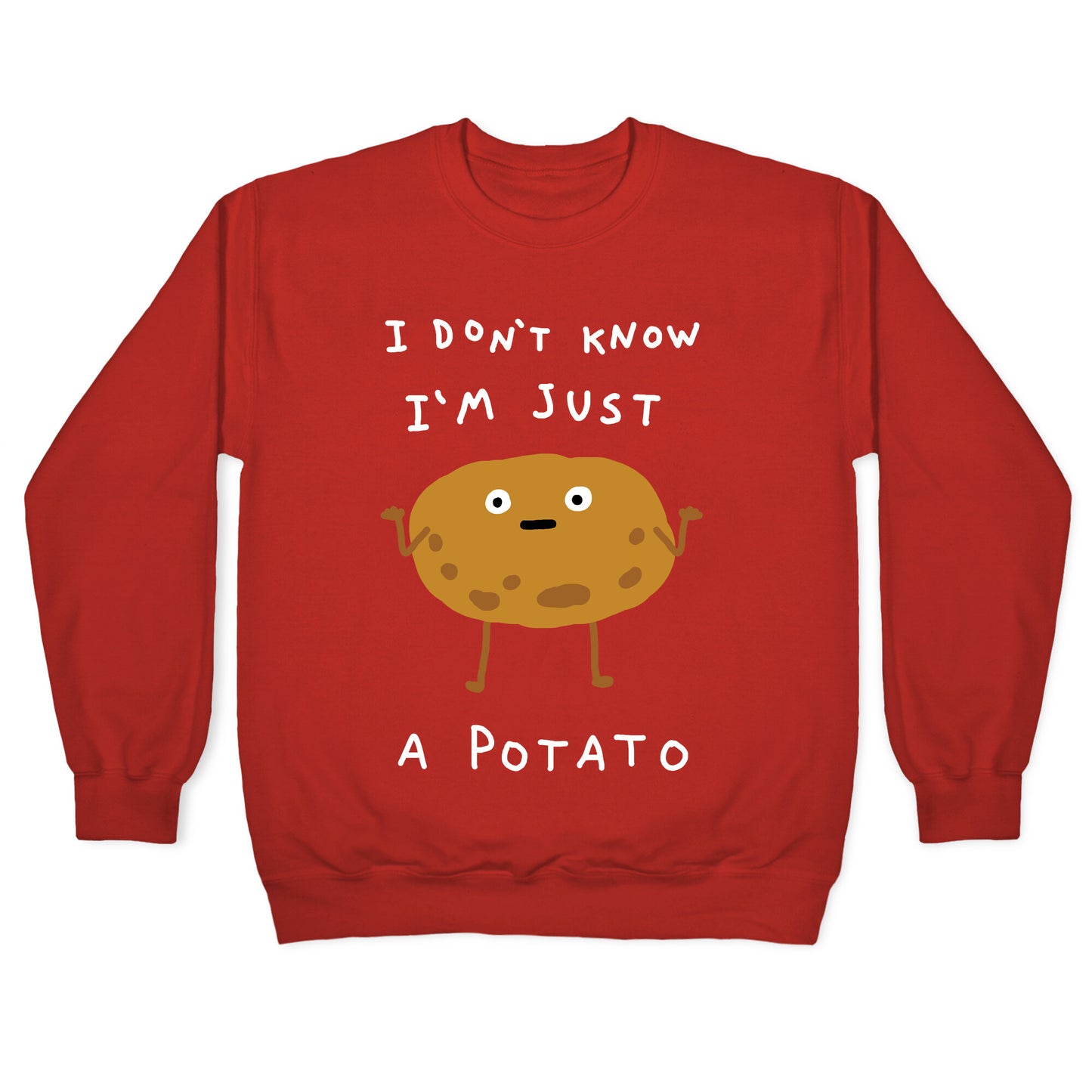 I Don't Know I'm Just A Potato Crewneck Sweatshirt