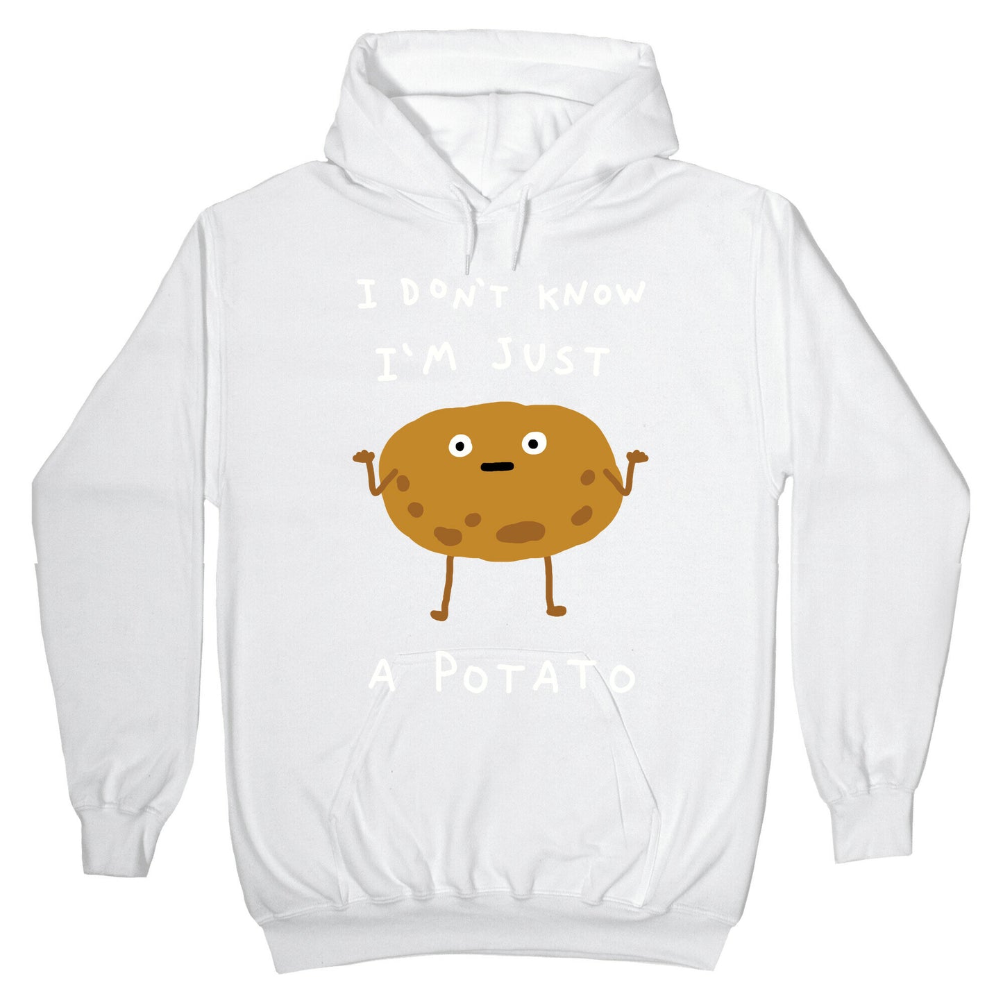 I Don't Know I'm Just A Potato Hoodie