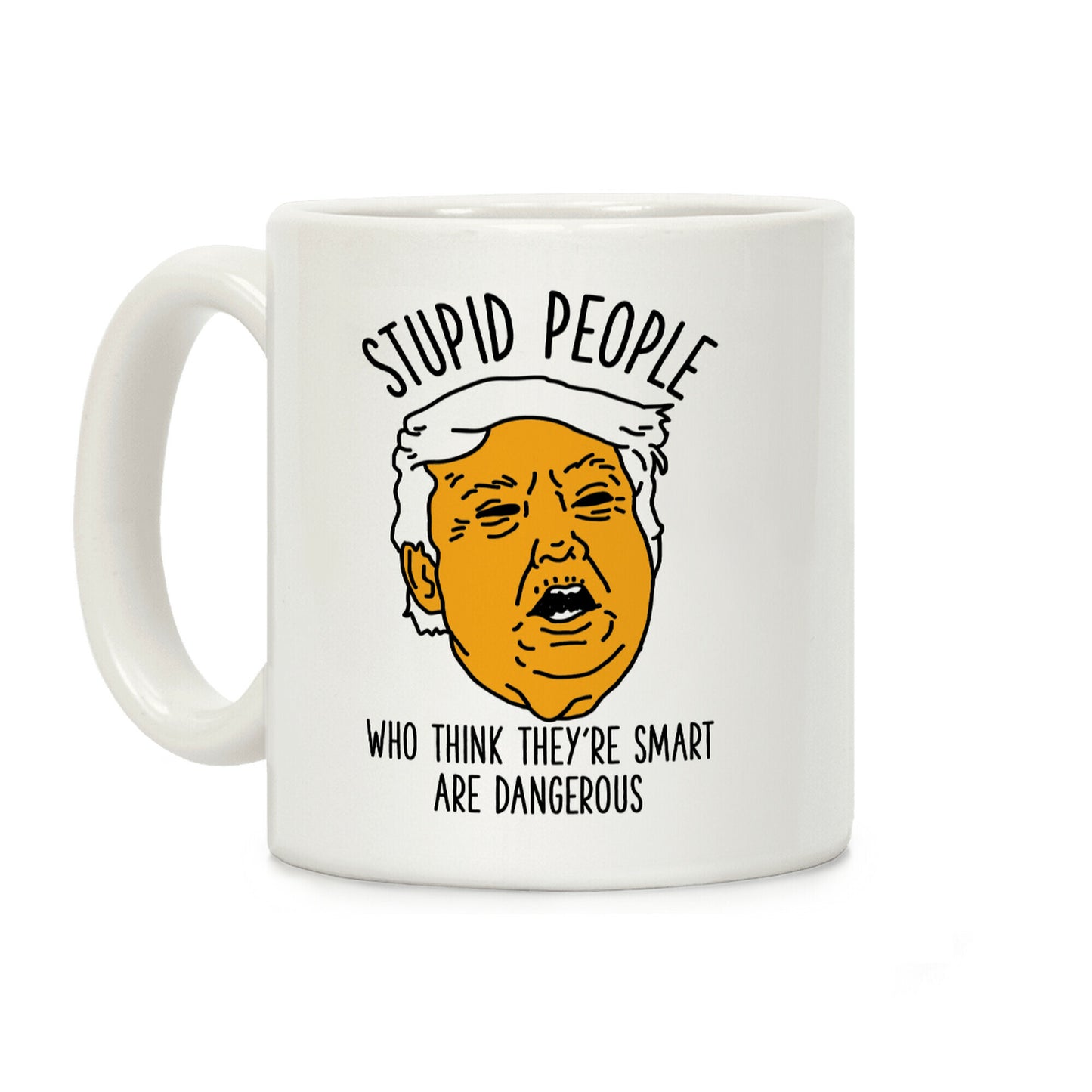Stupid People Who Think They're Smart Coffee Mug