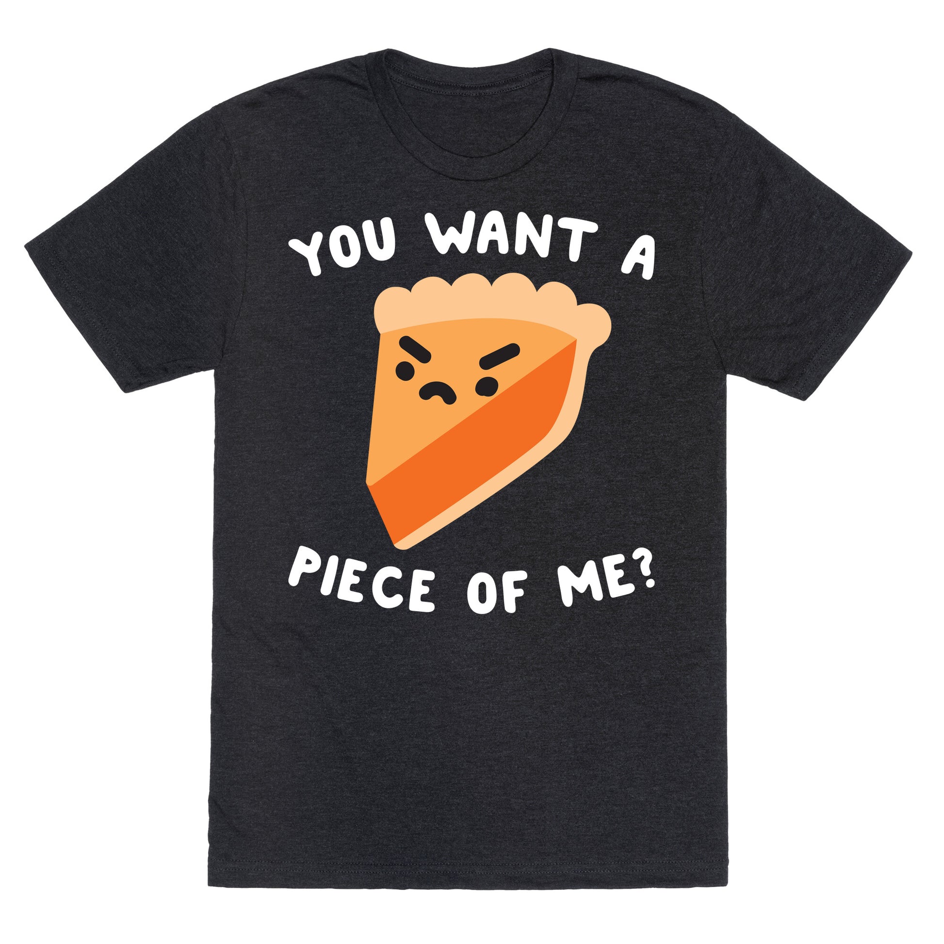 You Want A Piece Of Me? Unisex Triblend Tee