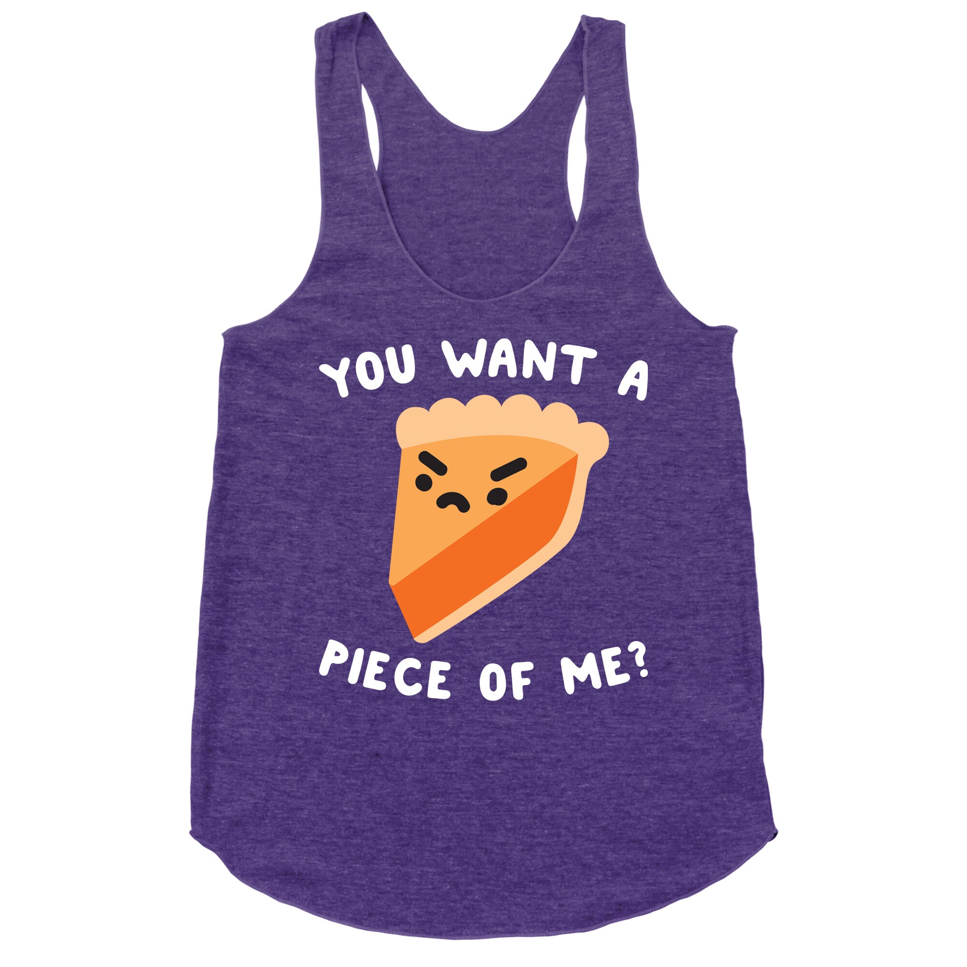You Want A Piece Of Me? Racerback Tank