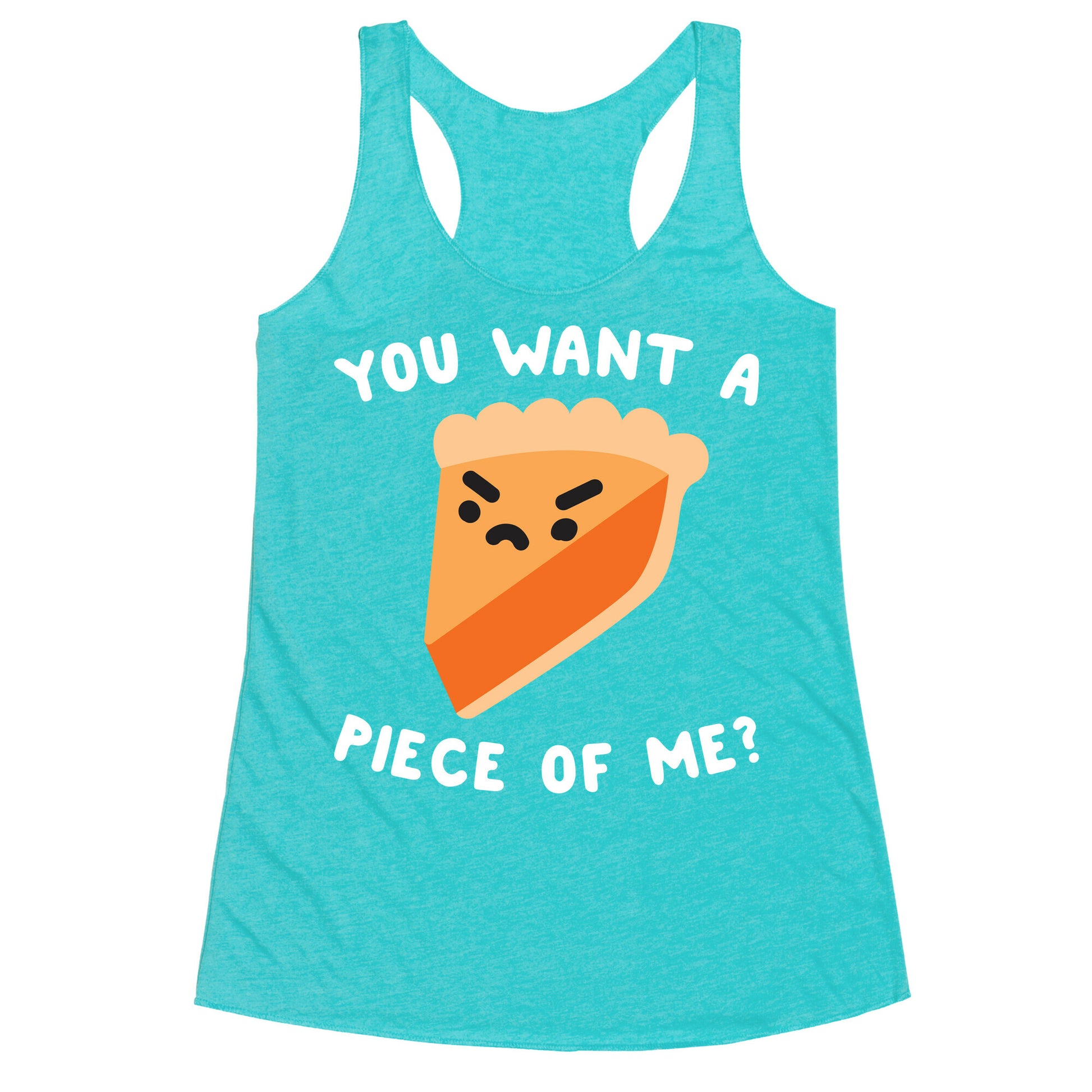 You Want A Piece Of Me? Racerback Tank