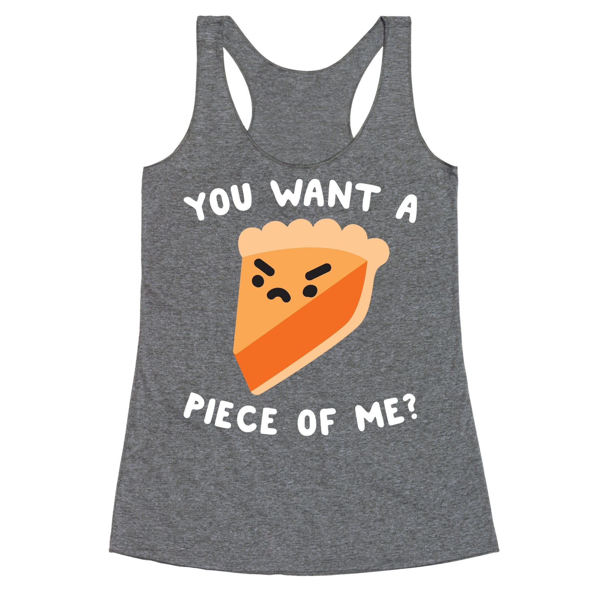You Want A Piece Of Me? Racerback Tank