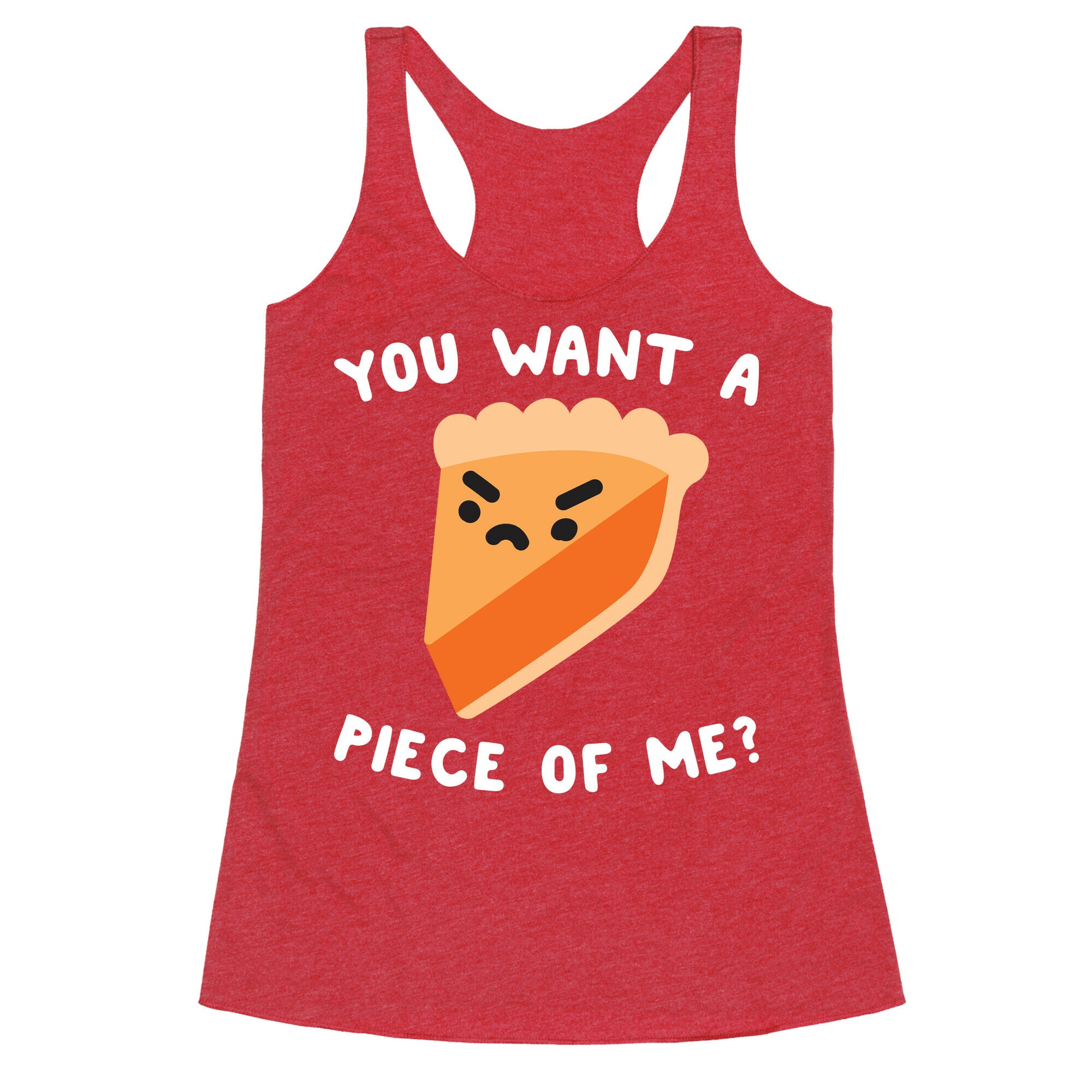You Want A Piece Of Me? Racerback Tank