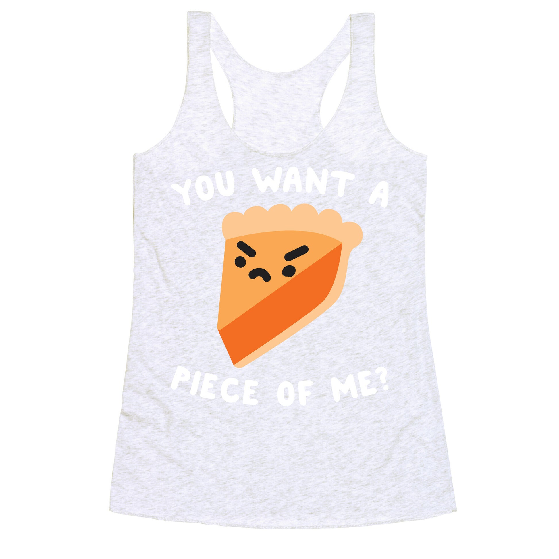 You Want A Piece Of Me? Racerback Tank
