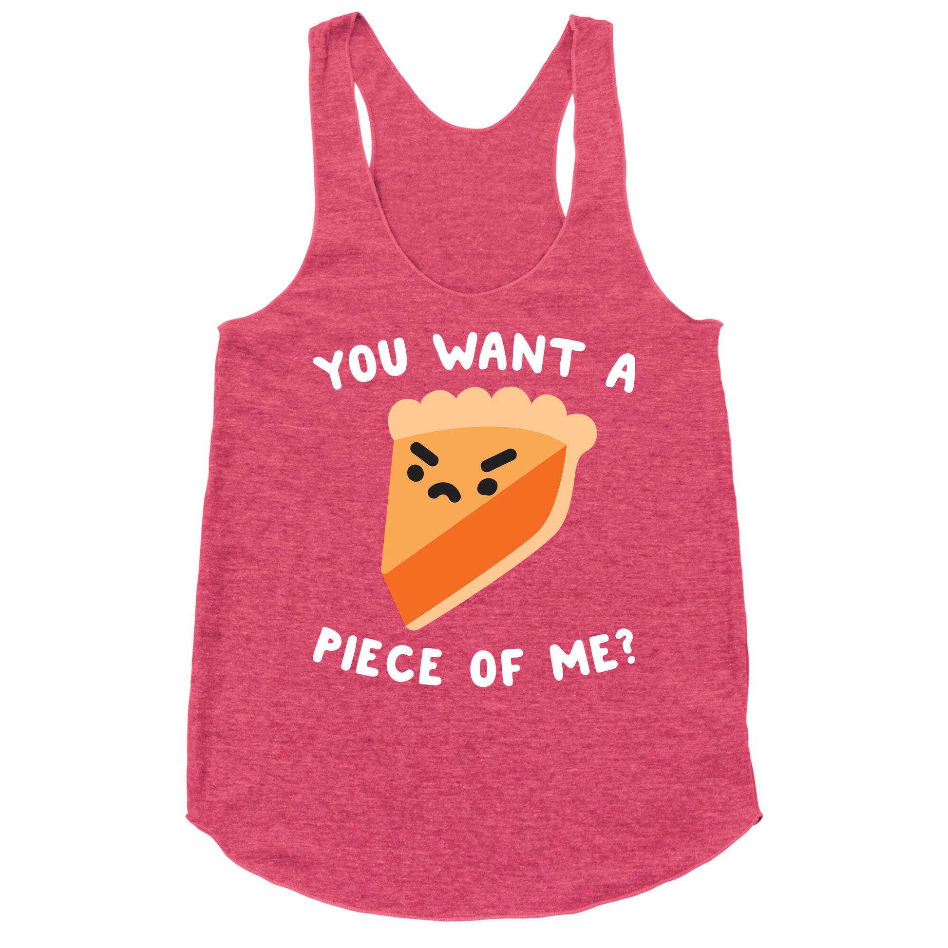You Want A Piece Of Me? Racerback Tank