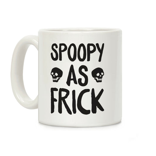 Spoopy As Frick Coffee Mug