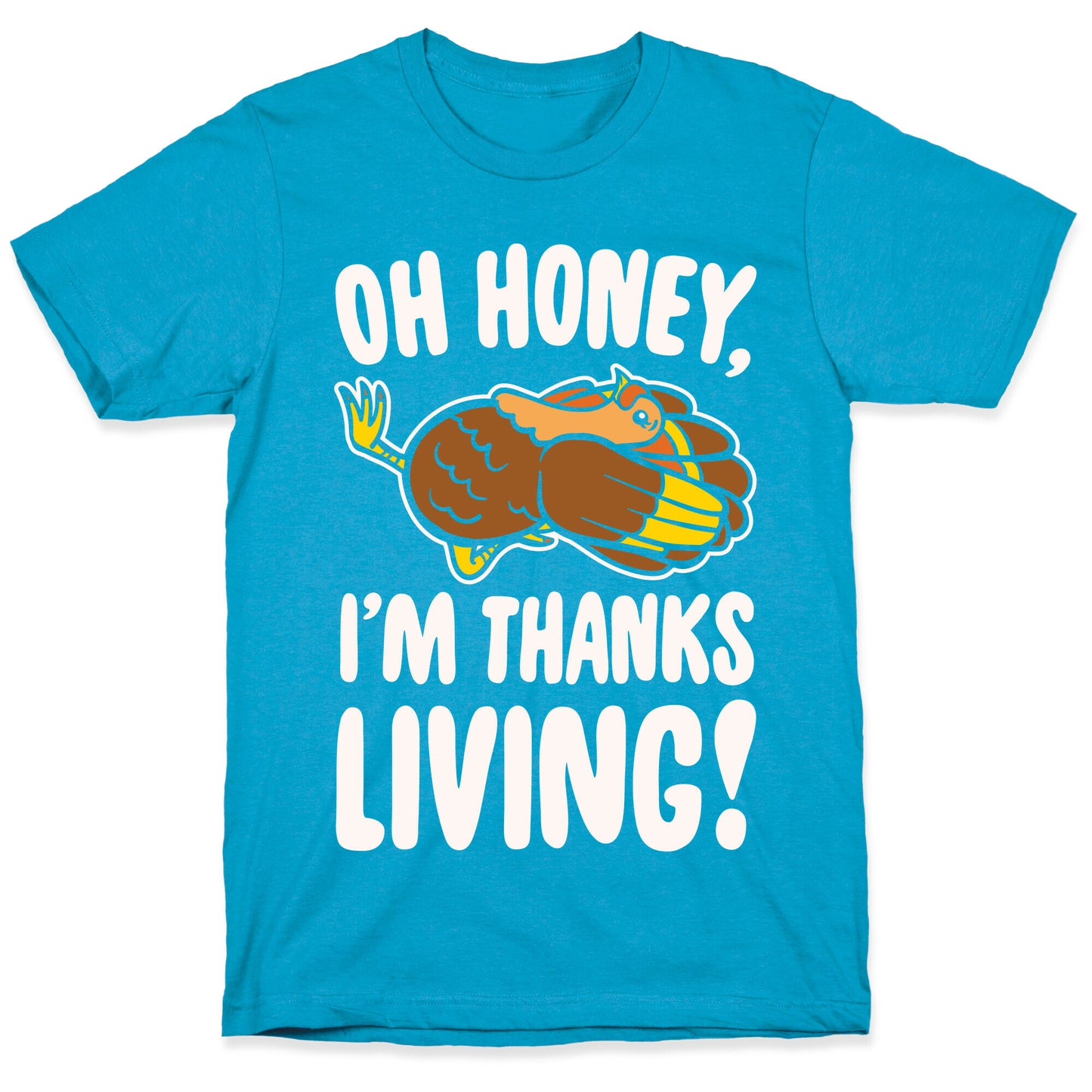 Oh Honey I'm Thanksliving Parody White Print Unisex Triblend Tee