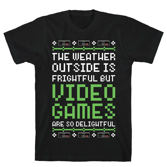 Video Games Are So Delightful T-Shirt