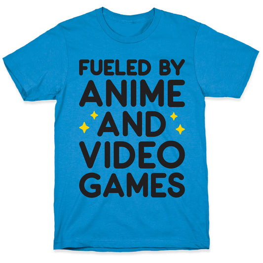Fueled By Anime And Video Games T-Shirt