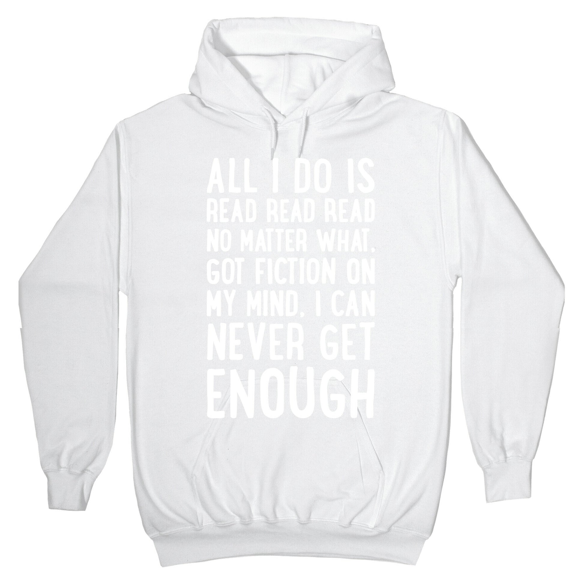 All I Do Is Read Read Read No Matter What Parody White Print Hoodie
