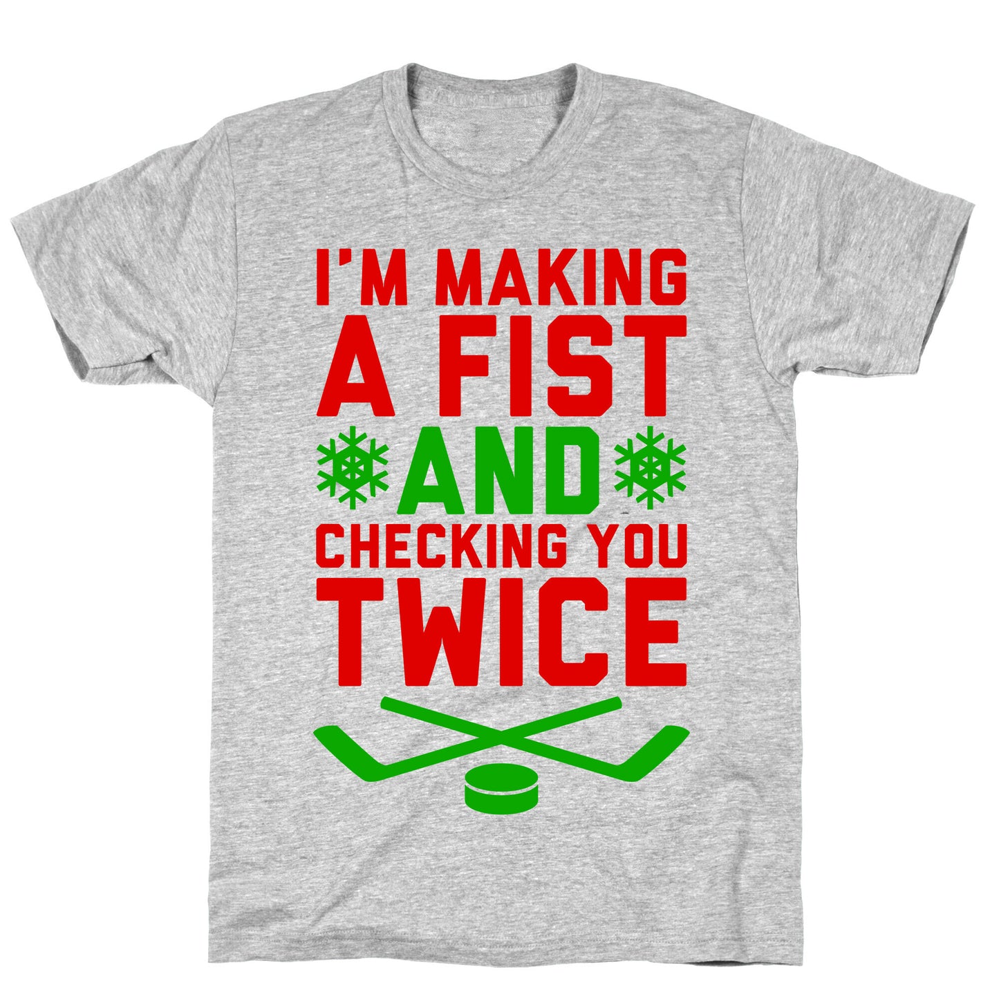 Making A Fist And Checking You Twice T-Shirt