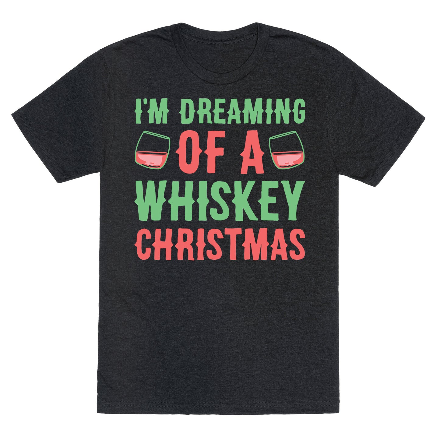 I'm Dreaming Of A Whiskey Christmas Unisex Triblend Tee