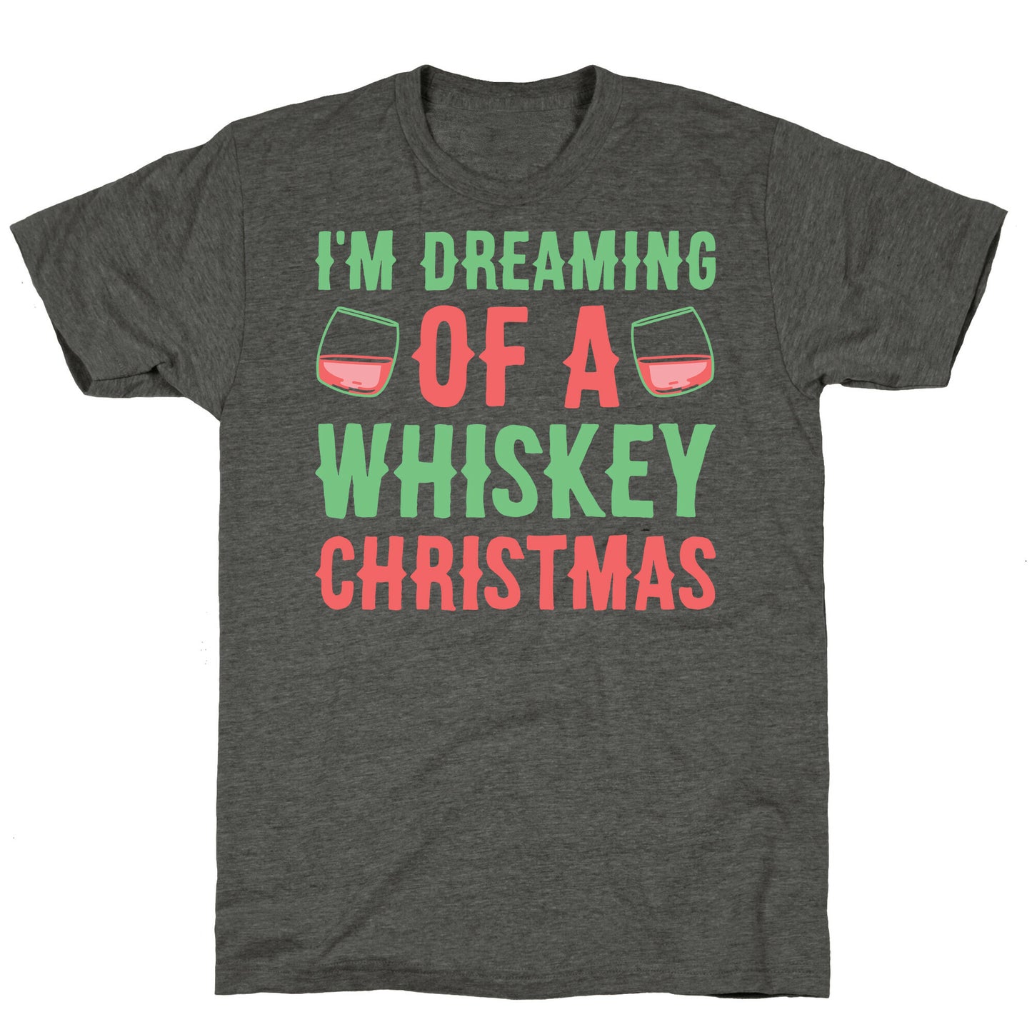 I'm Dreaming Of A Whiskey Christmas Unisex Triblend Tee