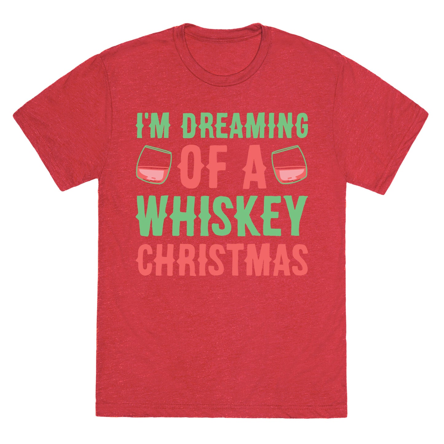 I'm Dreaming Of A Whiskey Christmas Unisex Triblend Tee