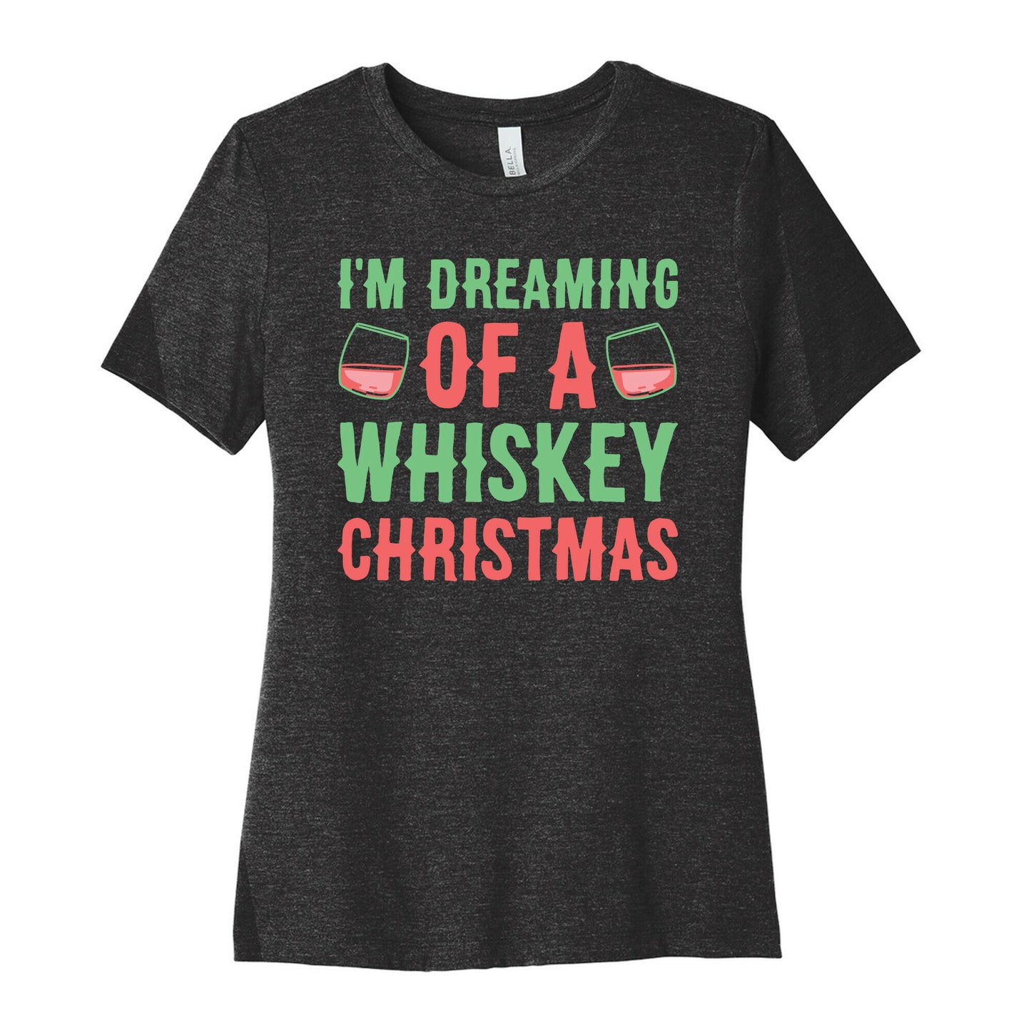 I'm Dreaming Of A Whiskey Christmas Women's Cotton Tee